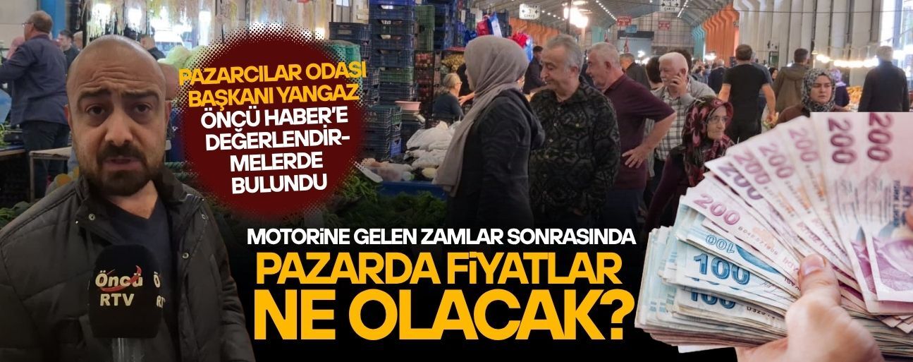 MOTORİNE GELEN ZAMLAR SONRASI GÖZLER PAZARDAKİ ETİKETLERE ÇEVRİLDİ