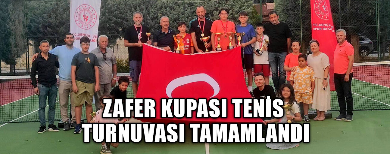 ZAFER KUPASI TENİS TURNUVASI TAMAMLANDI