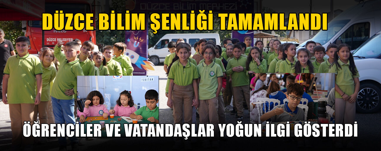 BİLİM ŞENLİĞİNE 6500 KİŞİ KATILIM SAĞLADI