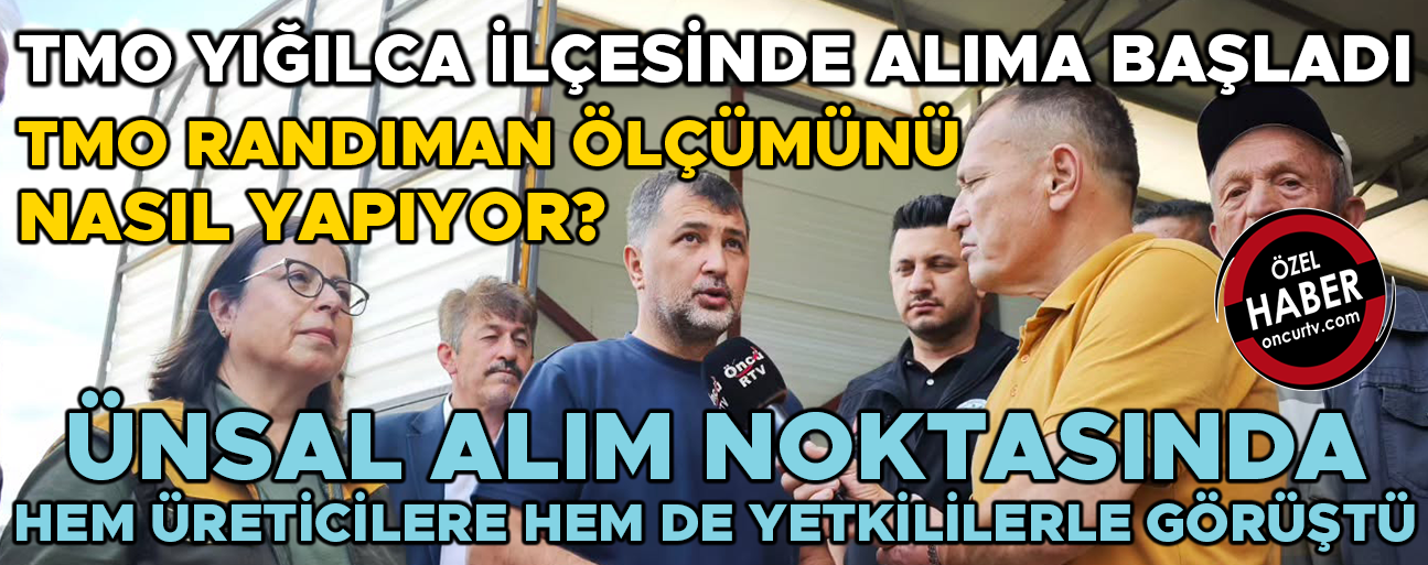 SADULLAH ÜNSAL TMO MÜDÜRÜ’NE SORDU…