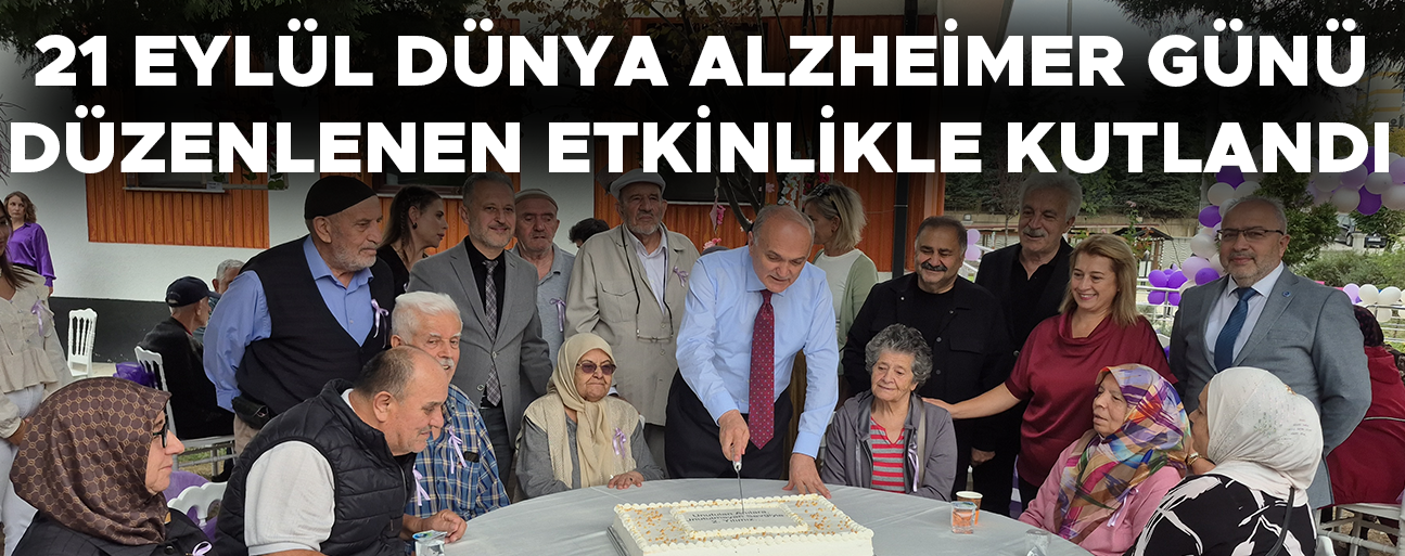 BAŞKAN ÖZLÜ ALZHEİMER HASTALARI İLE PASTA KESTİ