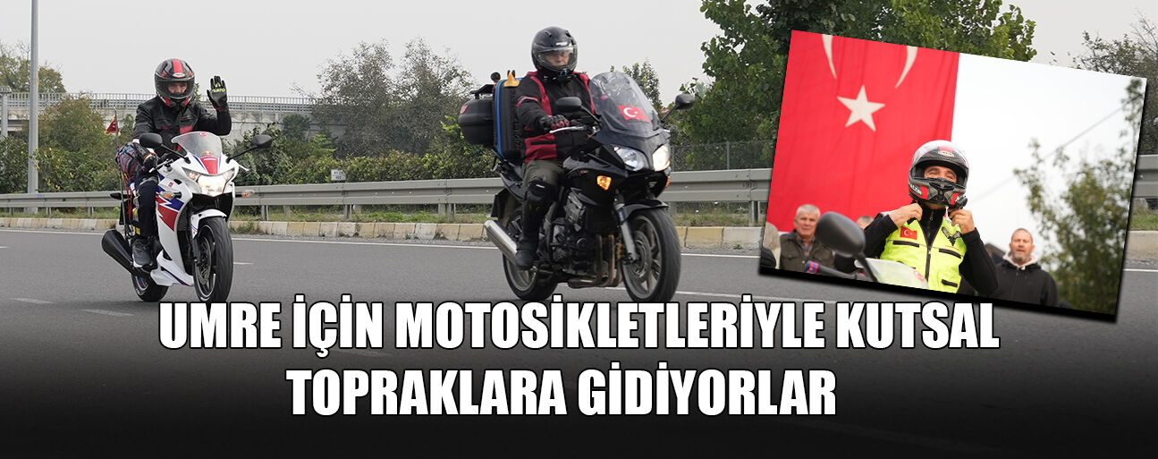 YAKLAŞIK 7 BİN KİLOMETRE YOL KATEDECEKLER