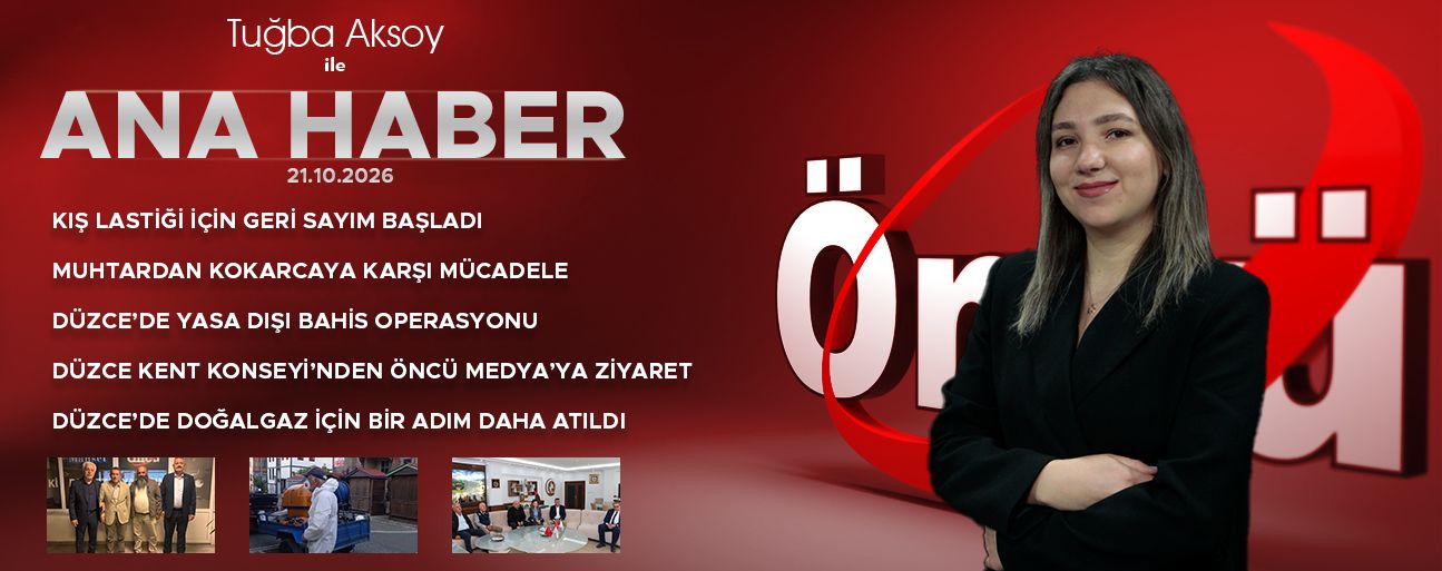21 EKİM 2026 ÖNCÜ ANA HABER