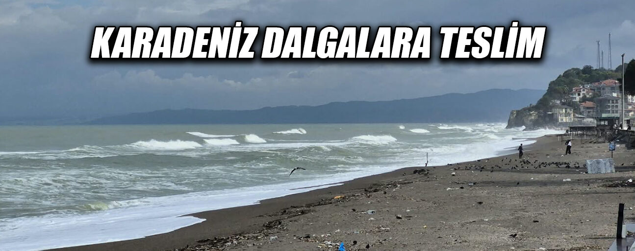 DALGALAR 5 METREYİ BULDU