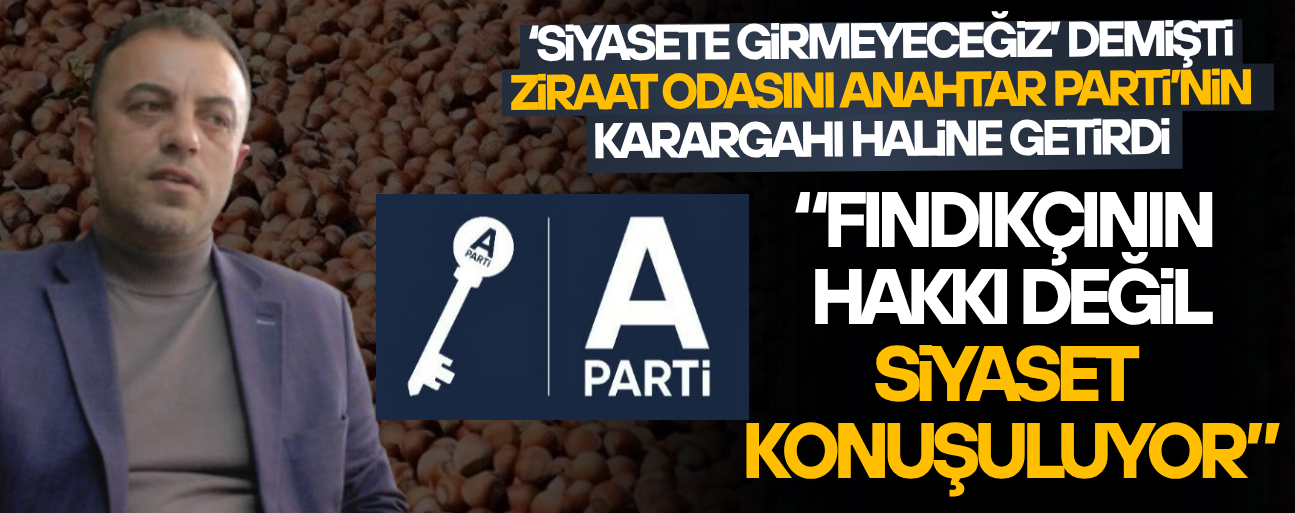 FINDIK ÜRETİCİSİNİN TEMSİL EDİLDİĞİ ZİRAAT ODASINDA “SİYASET” TARTIŞMASI