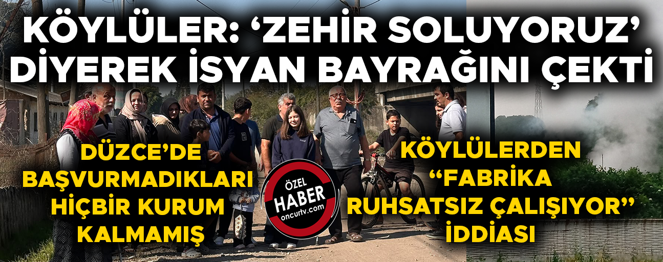 “BİZ ZEHİR SOLUMAK İSTEMİYORUZ”