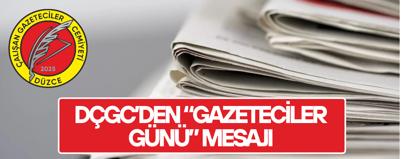 “GAZETECİLİK SADECE MESLEK DEĞİL, TOPLUMSAL SORUMLULUK”