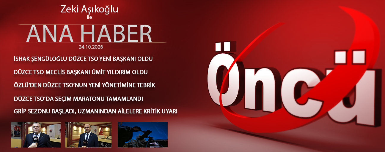 24 EKİM 2026 ÖNCÜ ANA HABER