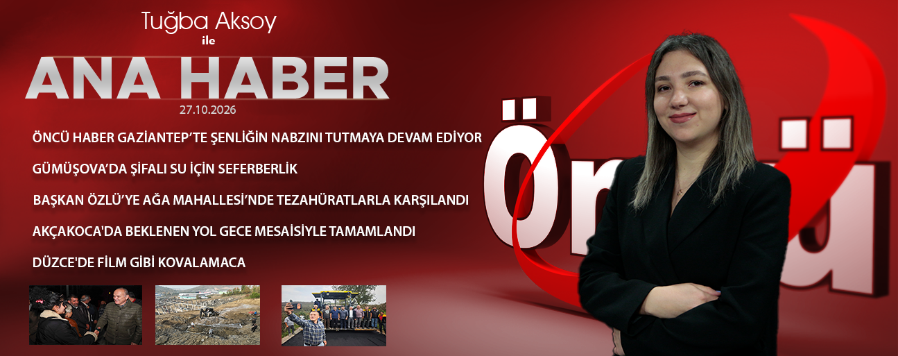 27 EKİM 2026 ÖNCÜ ANA HABER