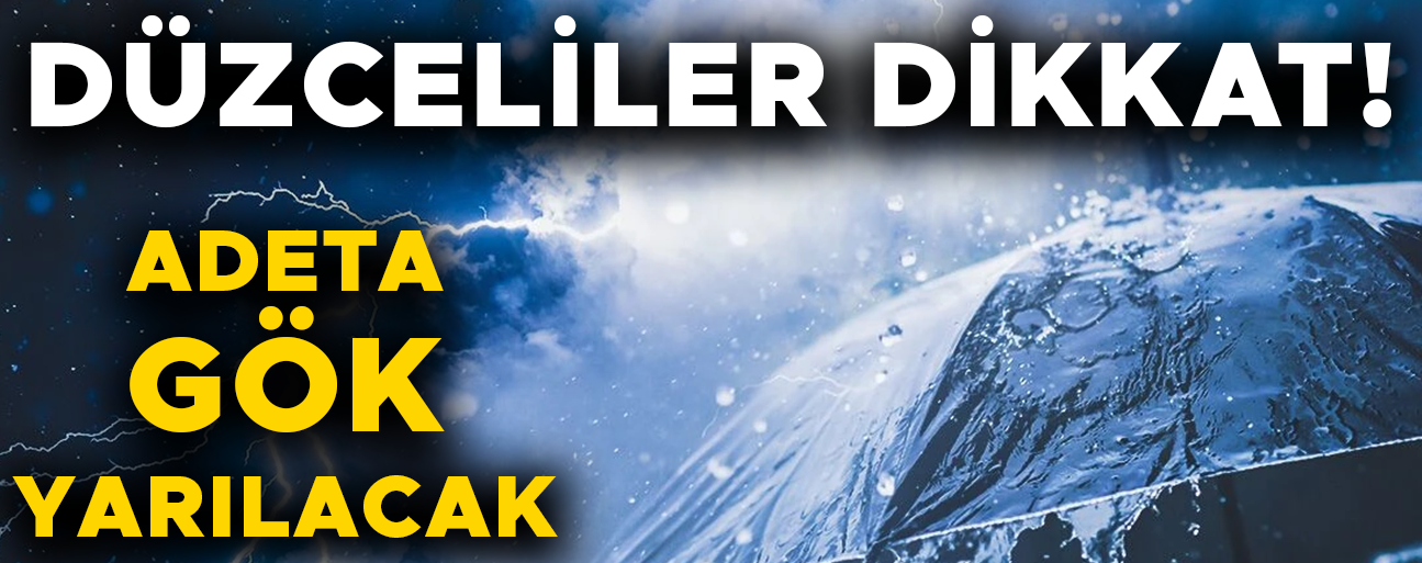 METEOROLOJİ’DEN DÜZCE İÇİN KRİTİK UYARI