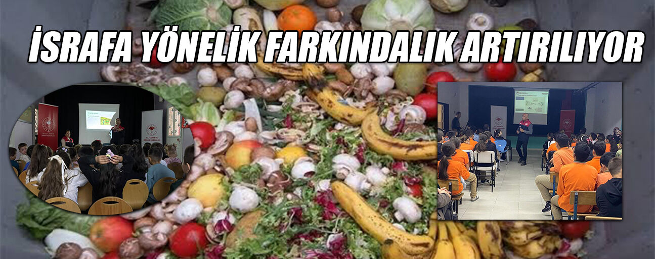 ÖĞRENCİLERE GIDA KAYBI VE İSRAFI EĞİTİMİ VERİLDİ