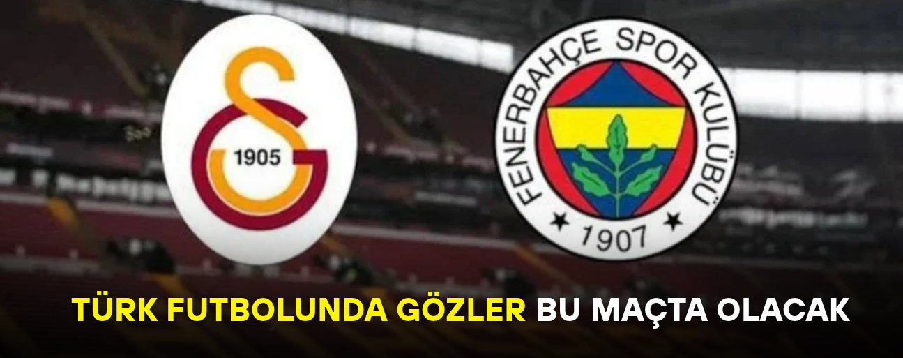 DEV DERBİ İÇİN NEFESLER TUTULDU