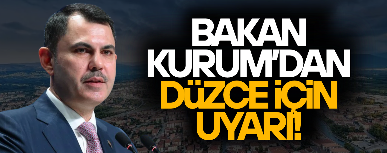 DÜZCE İÇİN TURUNCU KODLU UYARI VERİLDİ