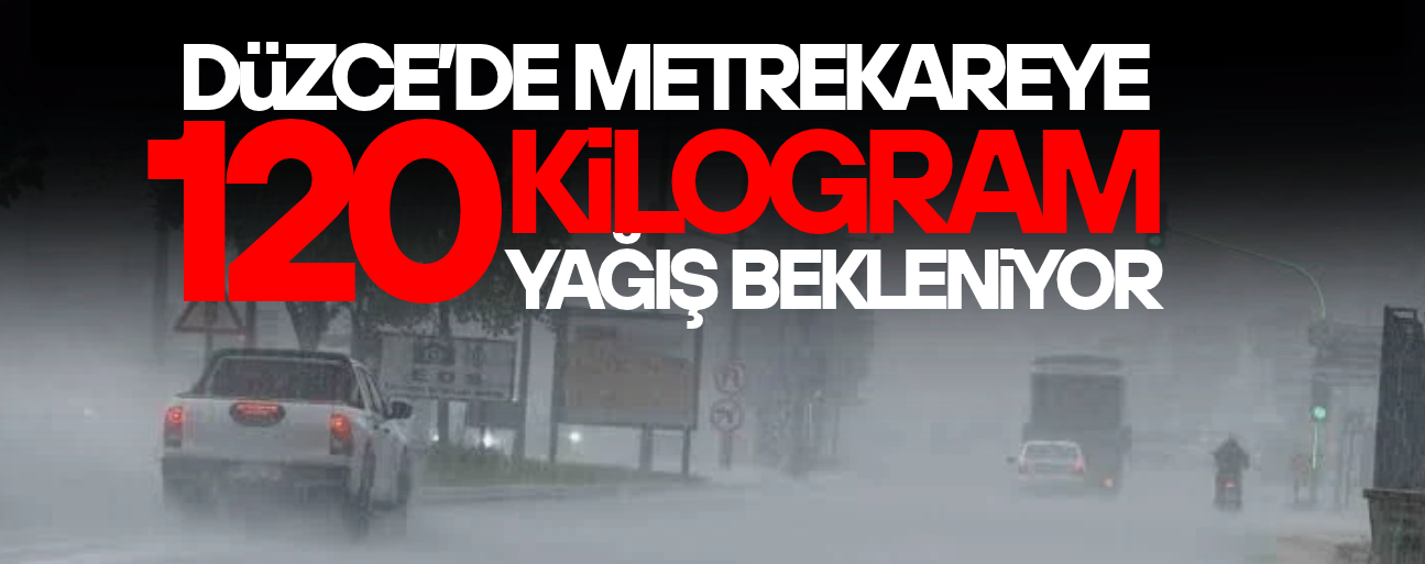 BAKAN ÇİFTÇİ DÜZCE İÇİN YAĞIŞ UYARISINDA BULUNDU