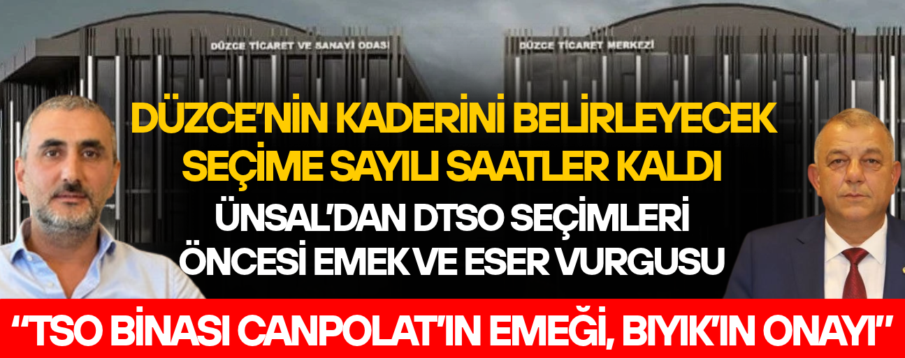 “BU SEÇİMİ ESER ORTAYA KOYANLAR KAZANACAK”