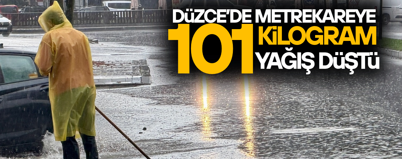 DÜZCE'DE YAĞIŞIN BİLANÇOSU ORTAYA ÇIKTI: İŞTE İLÇE İLÇE RAKAMLAR