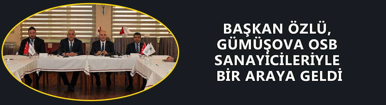 TOPLANTIDA ‘OSB MÜDÜRÜ AHMET SERDAR ERDEM’ YOKTU