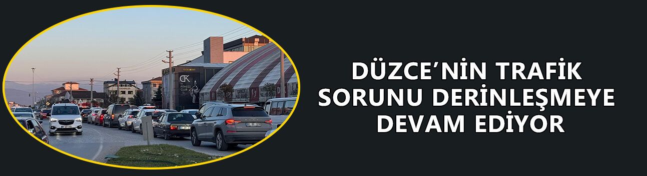 “YENİ KAVŞAKLAR VE ÇEVRE YOLLARI YAPILMALI”