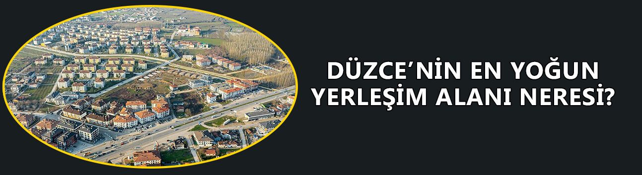 DÜZCE'NİN EN KALABALIK MAHALLESİ KOÇYAZI OLDU