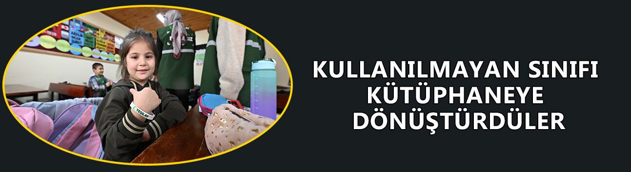 KULLANILMAYAN SINIFI KÜTÜPHANEYE DÖNÜŞTÜRDÜLER