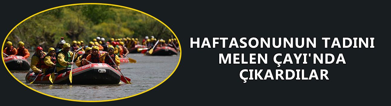 MACERASEVERLER DÜZCE’DE RAFTİNG YAPTI