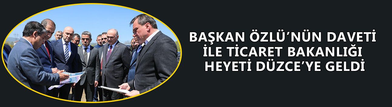 GÜMRÜK MÜDÜRLÜĞÜ VE LOJİSTİK MERKEZİ PROJESİ DEĞERLENDİRİLDİ