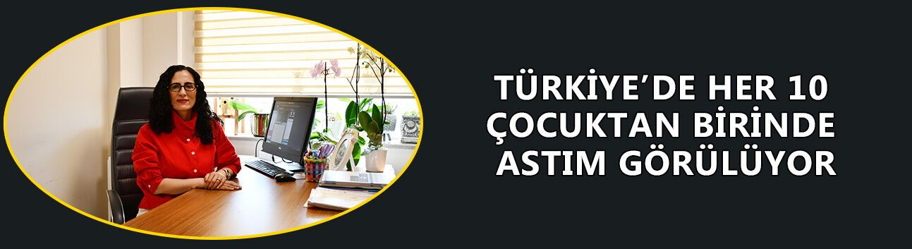 “DÜNYA ASTIM GÜNÜ’NDE UZMANINDAN KRİTİK UYARILAR