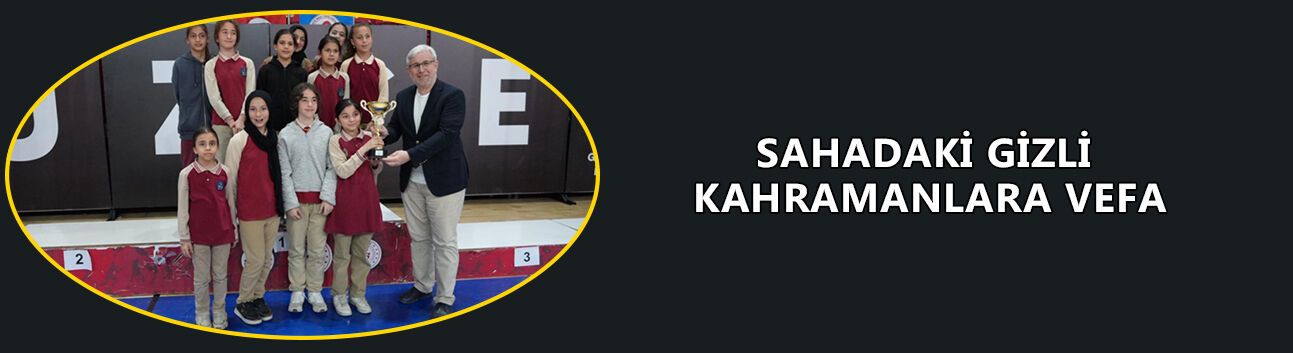 SAHADAKİ GİZLİ KAHRAMANLARA VEFA