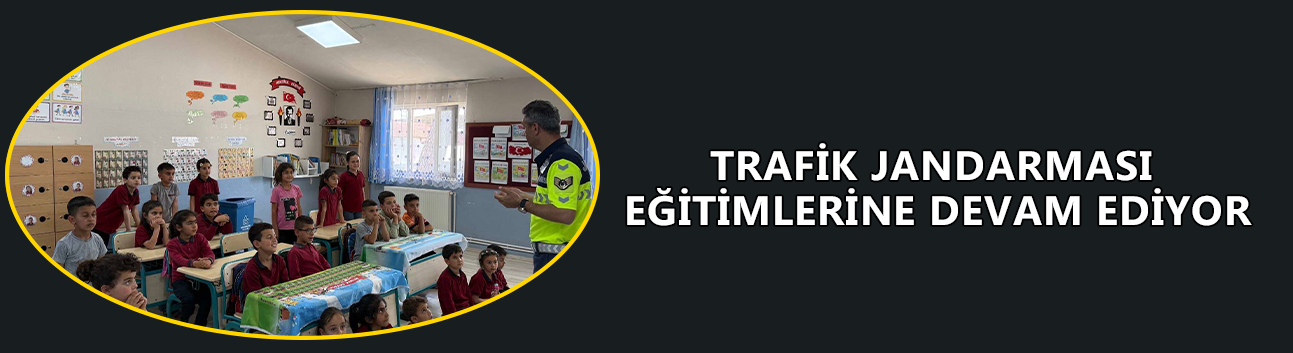 TRAFİK JANDARMASI EĞİTİMLERİNE DEVAM EDİYOR