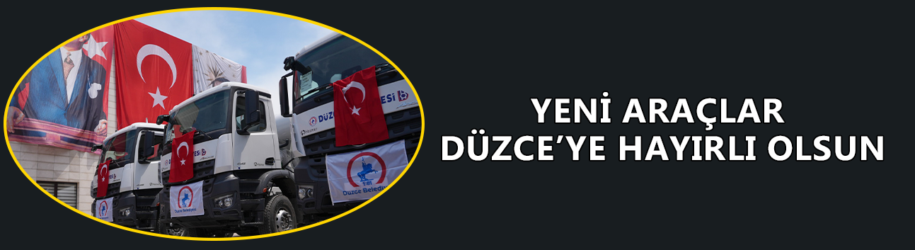 BAŞKAN ÖZLÜ; “YENİ ARAÇLARLA HİZMET ÜRETME KAPASİTEMİZİ ARTTIRMIŞ OLDUK”