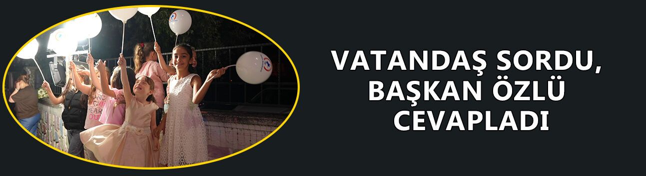 BAŞKAN ÖZLÜ MAHALLE TOPLANTILARINI SANCAKLAR İLE SÜRDÜRDÜ