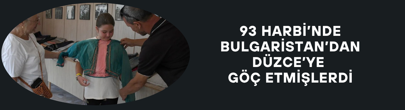 MUHACİRLERİN TORUNLARI KÜLTÜRLERİNİ KURDUKLARI MÜZEDE YAŞATIYOR