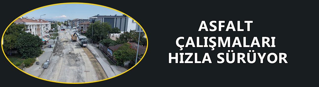 ALTYAPISI TAMAMLANAN CADDE VE SOKAKLAR ÖNCELİKLİ