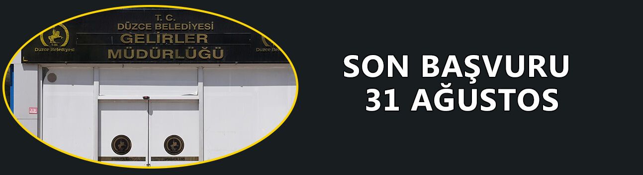 SON BAŞVURU 31 AĞUSTOS