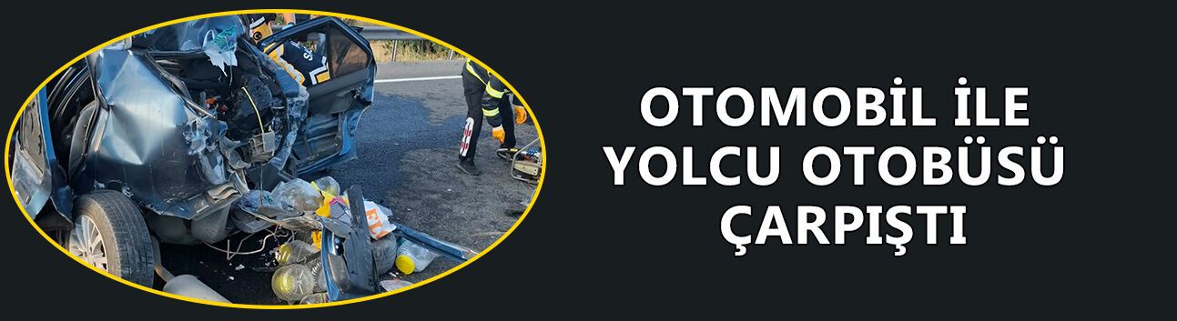 FECİ KAZADA ANNE VE OĞLU HAYATINI KAYBETTİ