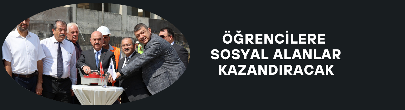ÖĞRENCİLERE SOSYAL ALANLAR KAZANDIRACAK