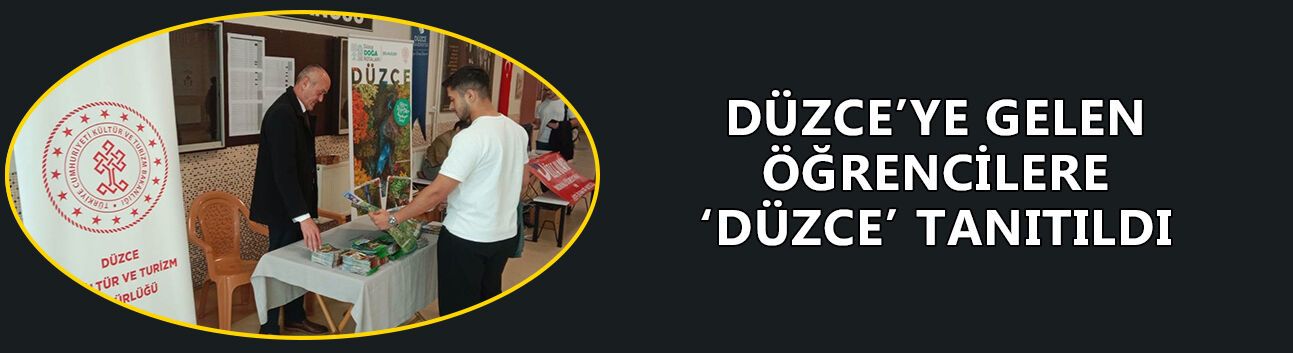 DÜZCE’NİN KÜLTÜREL VE TURİZM DEĞERLERİ ANLATILDI