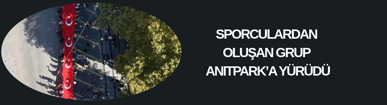 SPORCULARDAN OLUŞAN GRUP ANITPARK’A YÜRÜDÜ